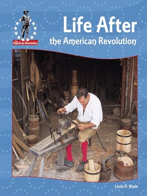 cover image of Life After the American Revolution